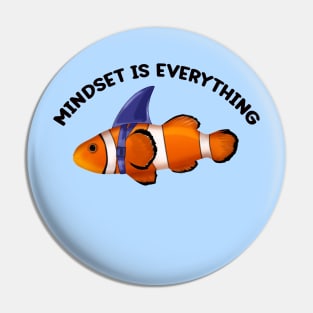 Clownfish Shark Mindset Motivational quote Pin