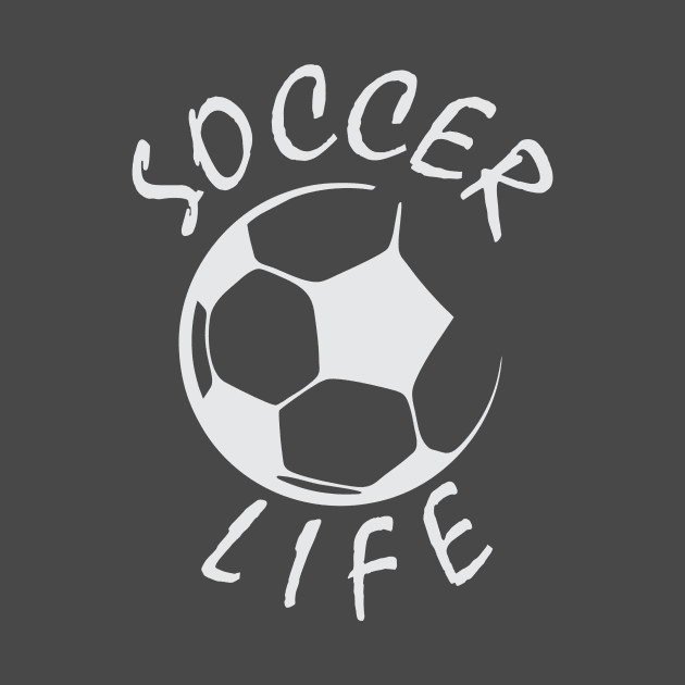 Soccer life teeshirt design white by cusptees