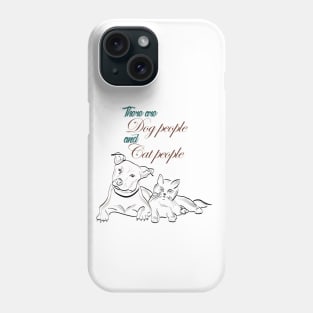 There are dog people and cat people T-shirts, Stickers Phone Case