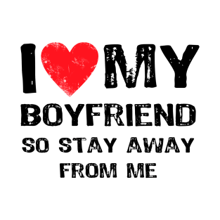 I Love My Boyfriend Funny T-Shirt