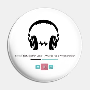 Beyoncé feat. Kendrick Lamar, "America Has a Problem (Remix)" Pin