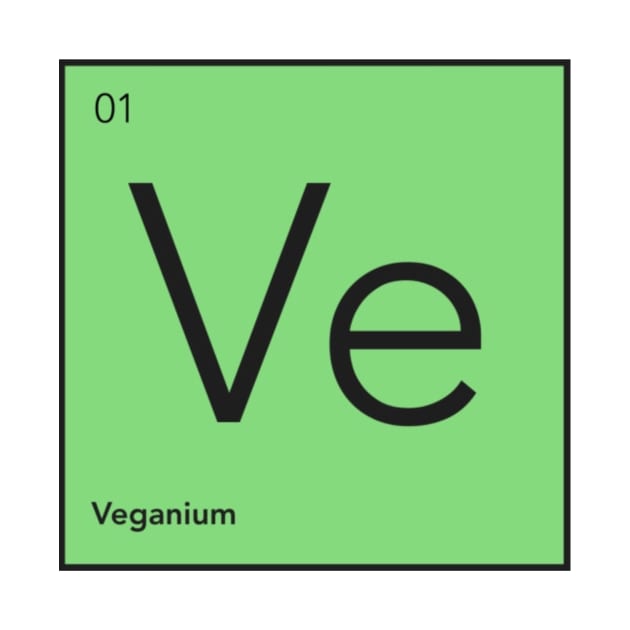 Ve - Veganium, The Ultimate Element by My Geeky Tees - T-Shirt Designs