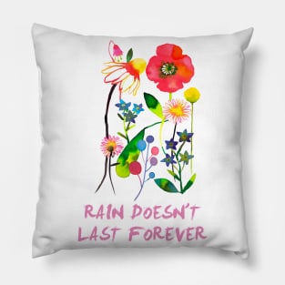 Happy Spring Flowers - rain doesnt forever Pillow