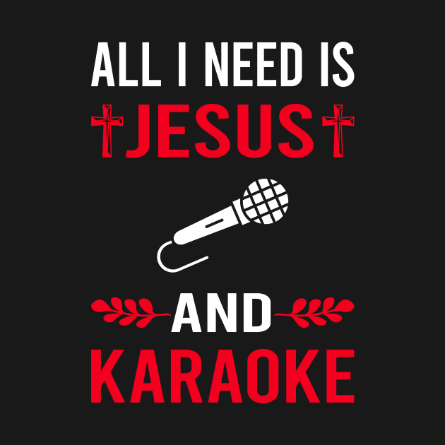 I Need Jesus And Karaoke by Bourguignon Aror