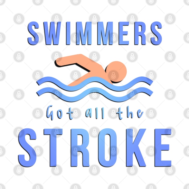 Swimmers Got All the Stroke by GoldenGear