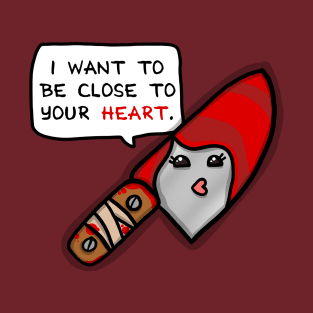 Knife Girl Wants Your Heart T-Shirt