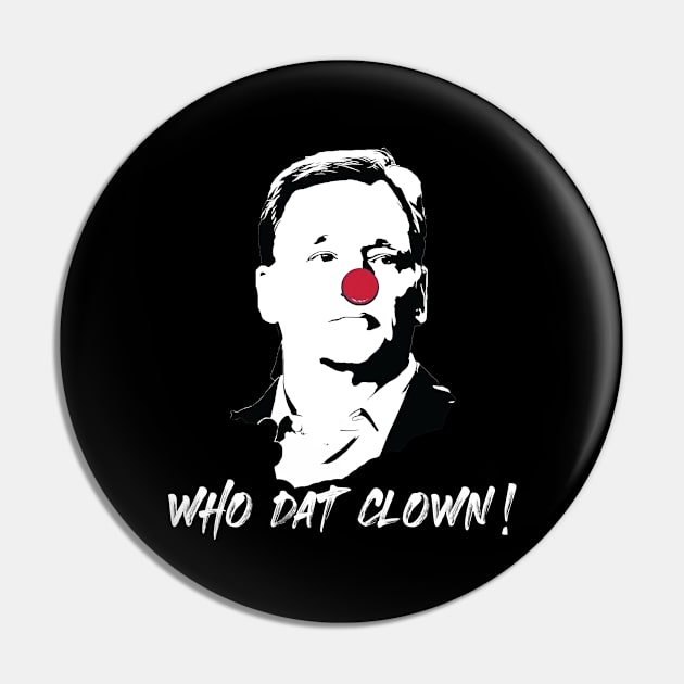 Roger Goodell Who Dat Clown Pin by Chelseaforluke