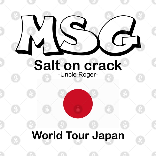 MSG, Salt on crack - Uncle Roger World Tour Japan by kimbo11