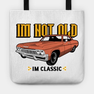 Im Not Old Im Classic Tote