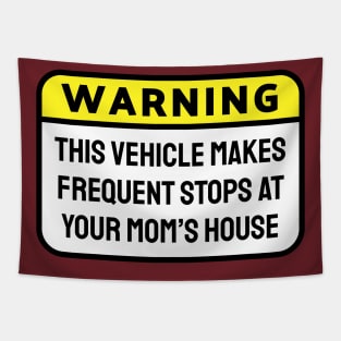 WARNING! This Vehicle Makes Frequent Stops At Your Mom's House Yellow Tapestry