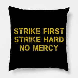 Cobra Kai Strike First Strike Hard No Mercy Pillow