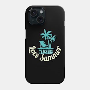 Teachers Love Summer Phone Case