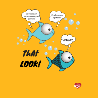 That Look Fish T-Shirt