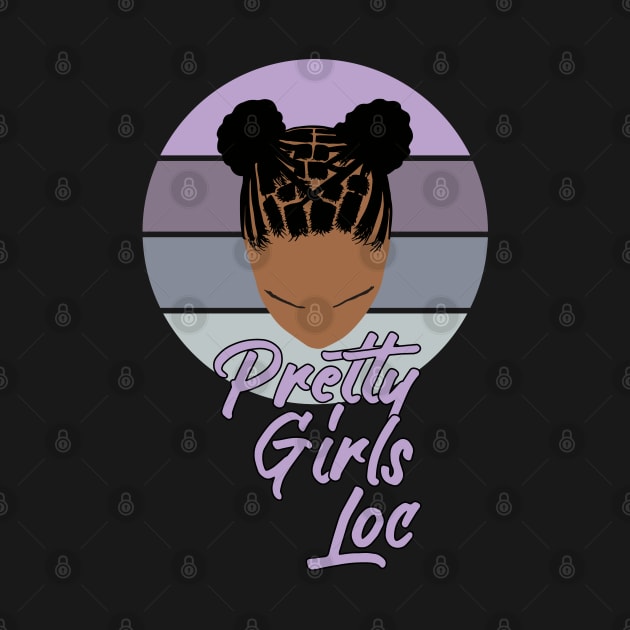 Pretty Girls Locs by blackartmattersshop