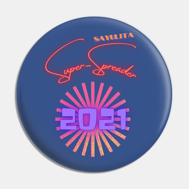 The Sayulita Super Spreader Pin by Peddling Fiction
