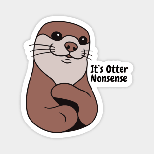 It's Otter Nonsense Magnet