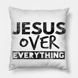 Jesus Over Everything Funny Christian Pillow