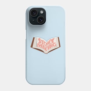 Story in the Making Phone Case