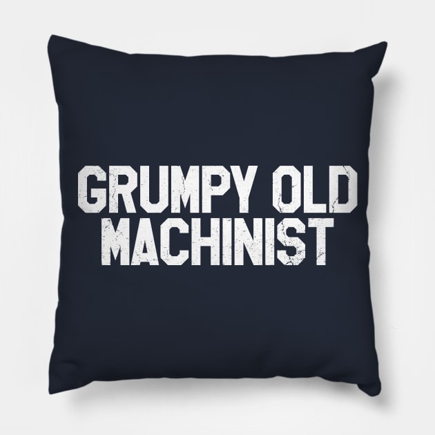 Grumpy Old Machinist Pillow by CuteCoCustom