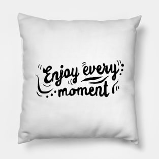 'Enjoy Every Moment' Cancer Awareness Shirt Pillow