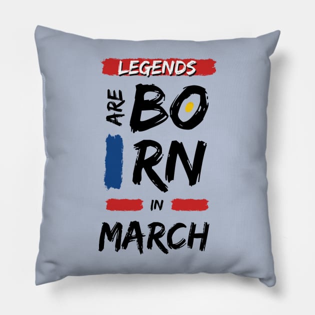 legends are born in March Pillow by Xtian Dela ✅