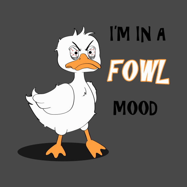 Fowl Mood by Galumpafoot