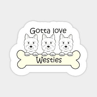 Gotta Love Westies Magnet