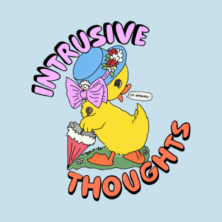 Intrusive Thoughts duckling T-Shirt