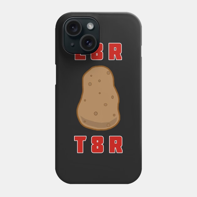 L8R T8R Phone Case by RockettGraph1cs