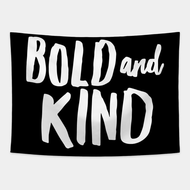 Brave Bold And Kind - Christian Tapestry by ChristianShirtsStudios