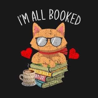 Reading I'm All Booked Funny Bookworm Cat T-Shirt