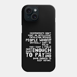 Dumb enough too vote Phone Case