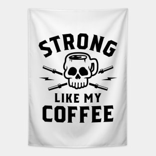 Strong Like My Coffee v2 Tapestry