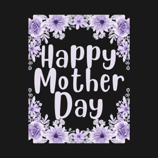 Happy Mother day T-Shirt