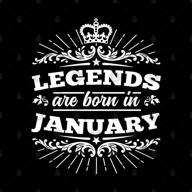 Legends Are Born In January by DetourShirts