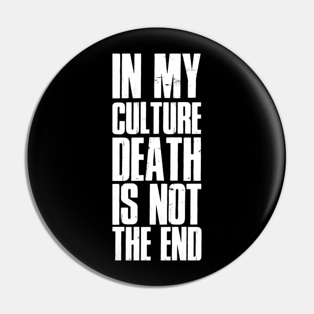 In my cutlure death is not the end Pin by gastaocared