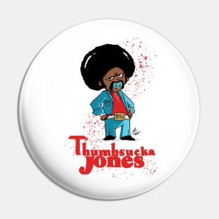 Thumbsucka Jones Pin