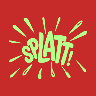 Splatt! T-Shirt