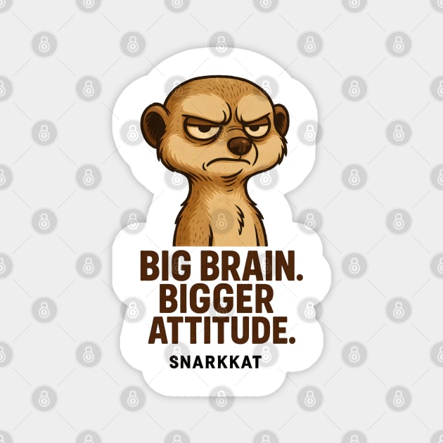 Big Brain. Bigger Attitude Magnet by Eric's Store 6