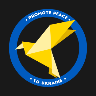 Ukraine Support No War Promote Peace bird T-Shirt