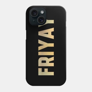 FriYay Phone Case