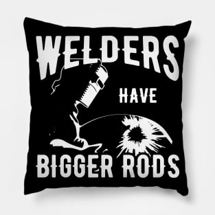 Welder - Welders have bigger rods Pillow