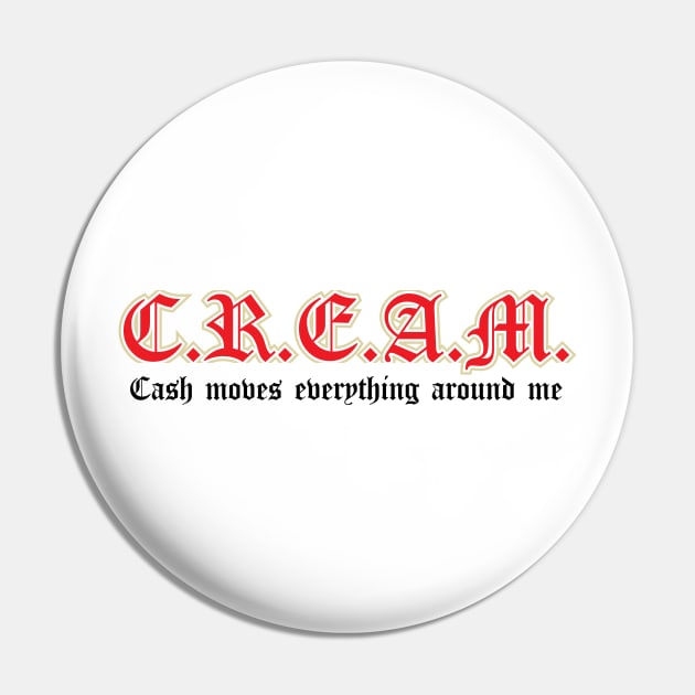 CREAM cash rules everything around me Pin by Estudio3e