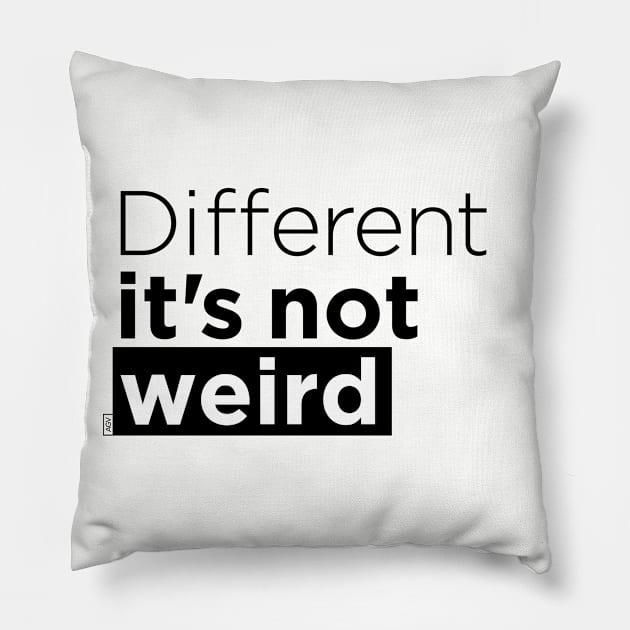 Different it's not weird Pillow by Andreaigv