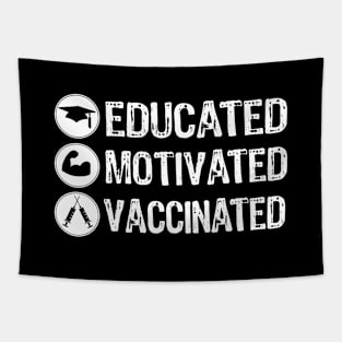 Educated Motivated Vaccinated Tapestry