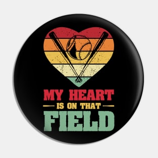 My Heart is on That Field Baseball Pin