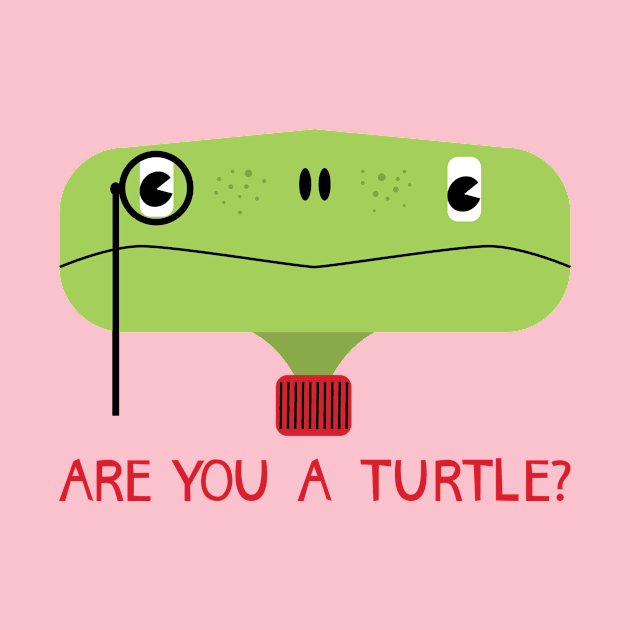 Are you a turtle? by Highball Society