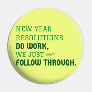 New Year Resolutions Do Work Pin