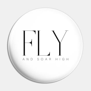 Fly and Soar High Pin