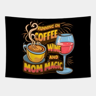 Mom'S Daily Hustle Running On Coffee Wine And Mom Magic Tapestry